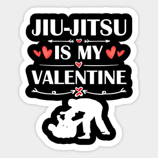 Jiu-jitsu Is My Valentine T-Shirt Funny Humor Fans Shirt Sticker